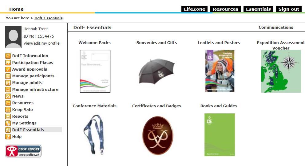 Section three: Participation places, certificates and badges Purchasing participation places, certificates and badges Click on DofE Essentials on the left menu or on Essentials on the top menu.