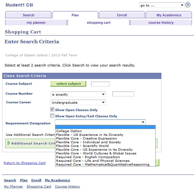 b. On the Shopping Cart Enter Search Criteria page in the Class Search Criteria section select at least two search criteria: i. Click the select subject button; ii.
