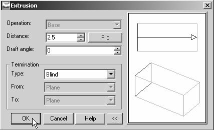 Parametric Modeling Fundamentals 1-15 2. In the Extrusion popup window, enter 2.5 as the extrusion Distance. 2. Enter 2.5 3. Click on the OK button to proceed with creating a 3D solid model.