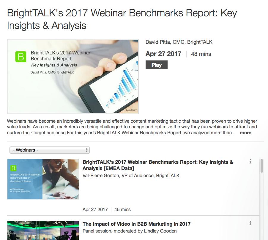 Channel benchmarks Attract and re-engage your audience to a central hub BrightTALK Channels are centralized content libraries where you can host all of your upcoming, live, and on-demand webinar and