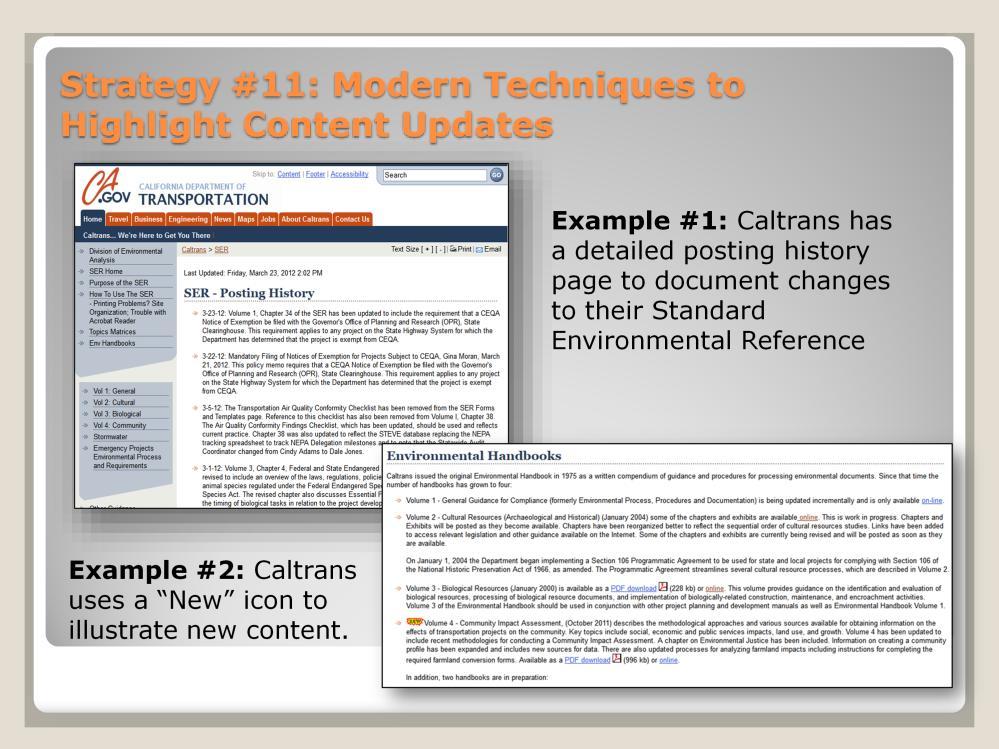 Example #1: Caltrans has a detailed posting history page to document changes to their Standard Environmental Reference Example #2: Caltrans has a few