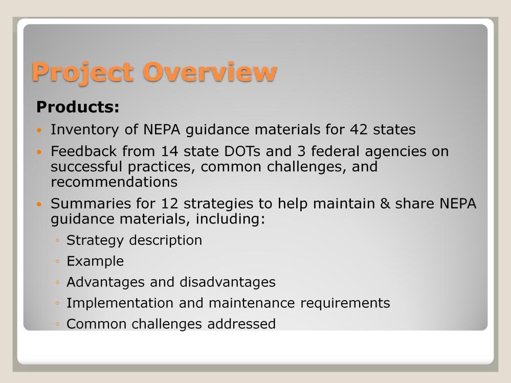 Through web-based research and outreach to state DOTs, the research team developed an inventory summarizing the topics and formats, along with URLs if applicable, of NEPA guidance materials for 42