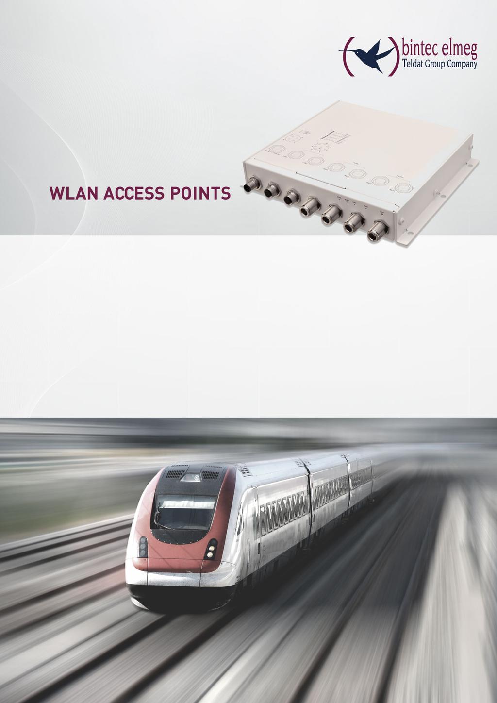 WLAN Access Point for applications in rolling stocks WLAN access for passengers and staff Secure wireless wagon-to-wagon communication
