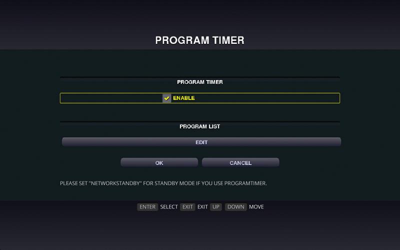 Activating the program timer 1. Focus on [ENABLE] at the top of the [PROGRAM TIMER] screen and press the ENTER button. The check mark is added to the program list. 10.