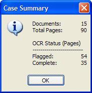 78 Deduplication Reports Page Properties Report Tally Report Case Summary Report The Case Summary report provides a quick status of current optical character recognition (OCR) operations.