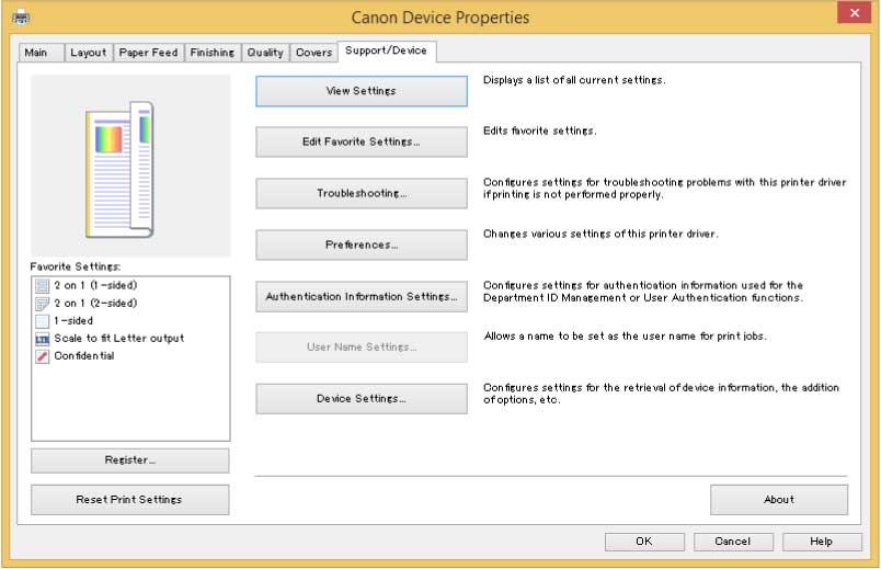 Changing Settings to Match the Usage Environment NOTE If the Windows standard print settings screen, which does not have a [Support/Device] sheet, is displayed, there could be a problem with the