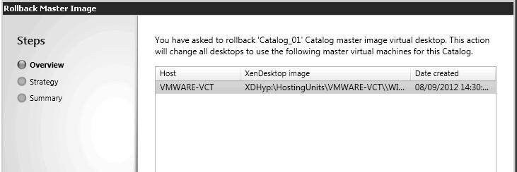 Chapter 6 Also, in this case, you need to select a Rollout strategy when stopping the desktop instances to complete the rollback activities; as previously described, you should plan a rollback