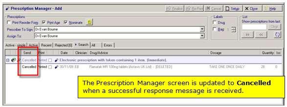 Successful Cancellation If a successful cancellation is received, the Prescription Manager screen shows that the prescription has been Cancelled.