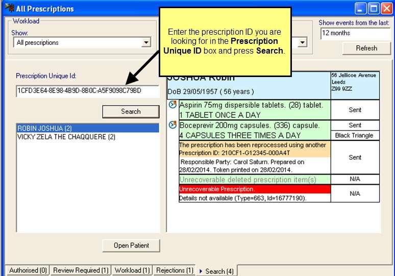 Prescription ID Search Box If the unique Id is found the All Prescription screens displays: The patient highlighted with their prescription details The Search tab displays the total number of