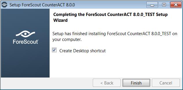 Chapter 7: Installing the CounterACT Console 8. After installation is complete, the Completing the ForeScout CounterACT Setup Wizard screen opens.