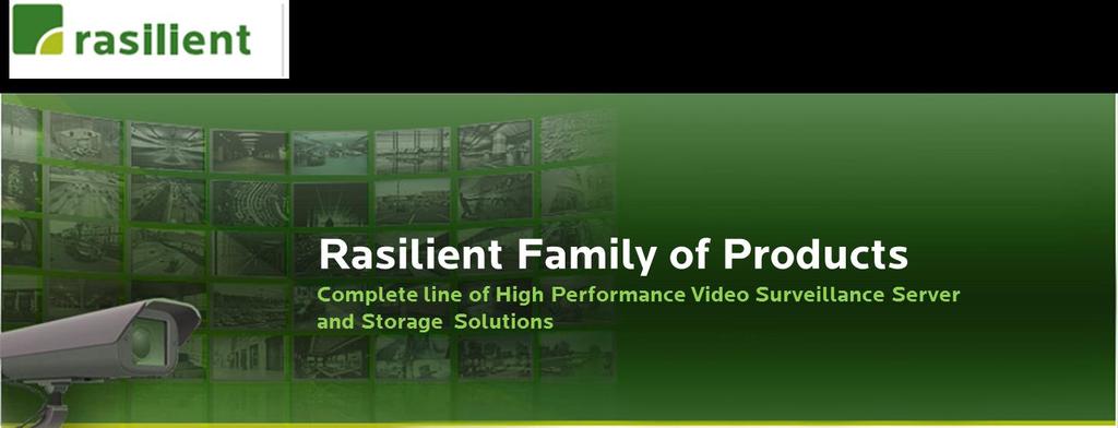 Market Focus Rasilient is 100% focused on providing products for the physical security market. With this focus we have an expert understanding of our security customer s unique needs and requirements.