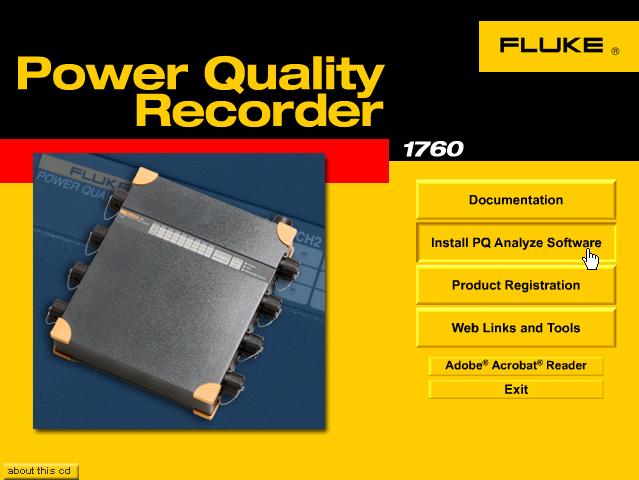 1760 Power Quality Recorder Using the Recorder PQ Analyze Quick Installation Insert the PQ Analyze CD into your CD-ROM drive of your Windows PC (for system requirements, see 1760 Reference Manual).