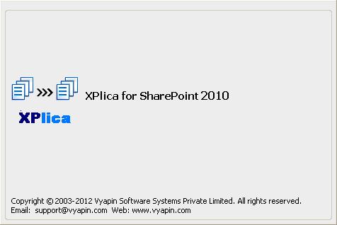 User Manual XPlica for SharePoint 2010 Last Updated: December 2012 Copyright 2012 Vyapin Software Systems Private Ltd. All rights reserved.