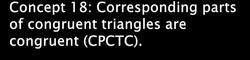 By definition, if congruent triangles have congruent corresponding parts.