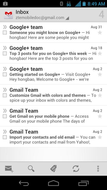 1. Touch > > Gmail. 2. Do any of the following: View more email messages: If the Inbox is full, swipe your finger up the screen to view more messages and conversations.