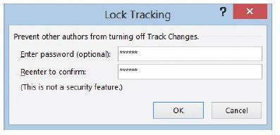 PAUSE. LEAVE Word open for the next exercise Use Lock Tracking 1. Click the drop-down arrow by Track Changes and select Lock Tracking. 2.