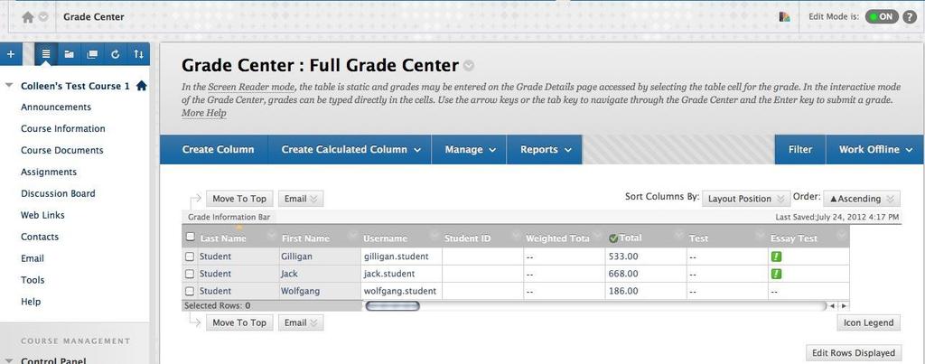 Setting Up Grade Center Grade Center is set-up with Student names, usernames, and IDs and automatically creates grade columns for work done on the system in Discussion Boards, Assignments, Tests and