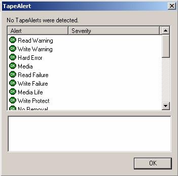 Chapter 9 Viewing TapeAlerts Figure 9 TapeAlert Dialog Box The TapeAlert dialog box lists all possible TapeAlerts.