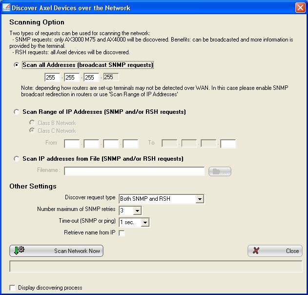 Here is the icon and dialog box: icon Three methods are available to scan the network: - An SNMP broadcast is sent to the entire network.