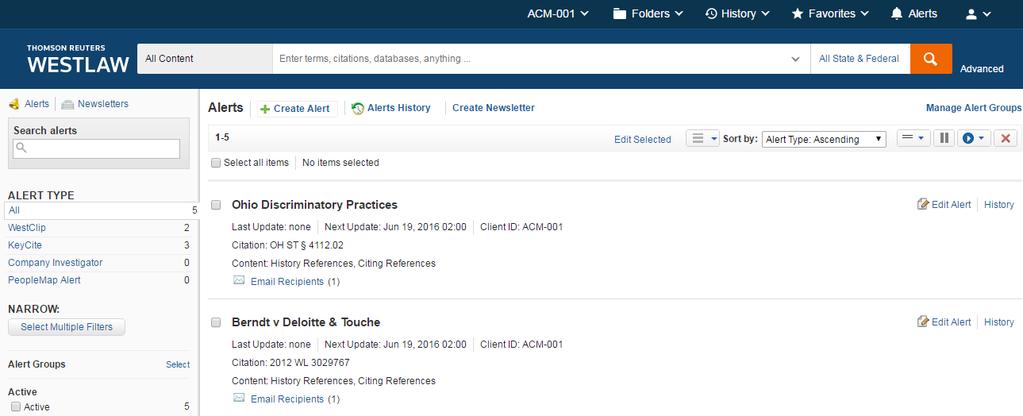 Accessing Westlaw Alerts On the Westlaw home page, click Alerts in the upper right corner. The Alerts page is displayed.