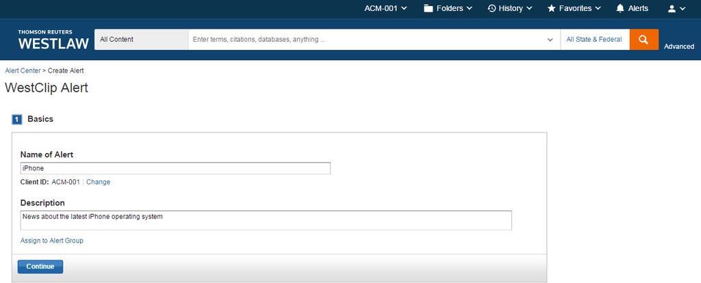WESTLAW QUICK REFERENCE GUIDE 2. The WestClip Alert page is displayed. In the Basics section, enter a name for the alert.