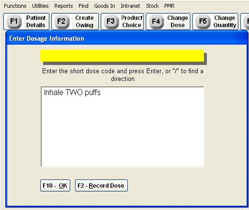 Adding / Changing dosage codes To create or change a dosage code, enter the code as normal be sure to press enter to put the selection into the white box. At this point, press F2.