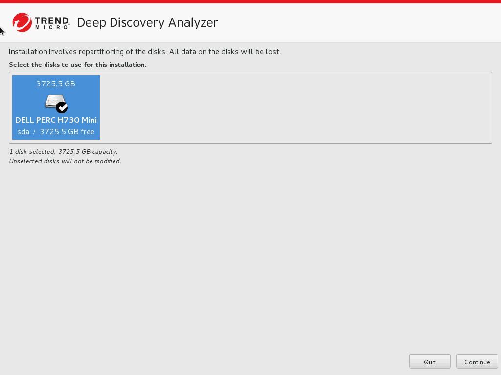 Deep Discovery Analyzer 5.8 Installation and Deployment Guide The Select Disk screen appears. 9.