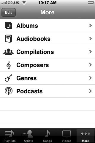 Chapter 3 Enjoy Music and Video on the ipod or iphone 57 FIGURE 3-2 The More screen lets you browse by any albums, audiobooks, compilations, composers, genres, or podcasts. play, touch it.
