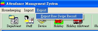Export Attendance Record This item is to export the raw swipe record out to text file or database file.
