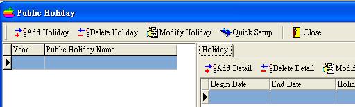 To invoke the holiday management, just click the icon Holiday Management.