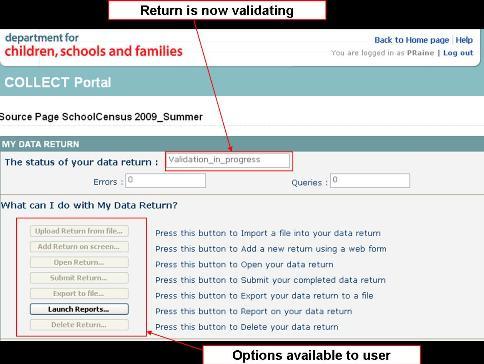 Open Return - the user can open and view the return they have made. At this stage no errors are available for the user to check. Launch Reports - the user is able to launch reports.