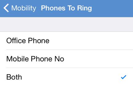 Select Phones to Ring option: Office Phone ring office phone only if called to your office phone number Mobile