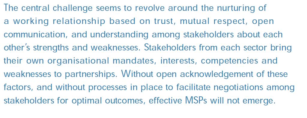 Multi-stakeholder partnerships government - business - civil society - people From: