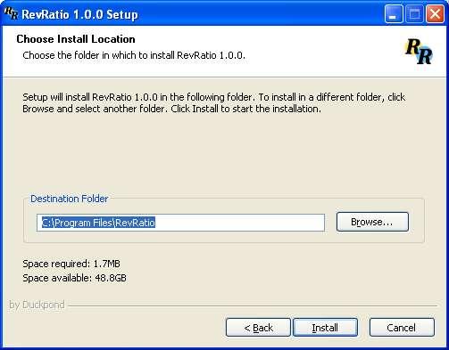 Select a folder for your RevRatio program files. Please note that you must have write access to the folder. Choose Install.