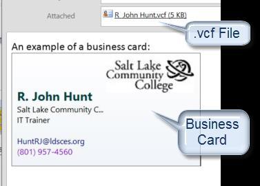 Create a contact from a Business Card Electronic Business Cards can be used in an e-mail instead of a signature block.