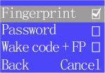 Fingerprint Access Password Access Figure 69 Figure 70 Fingerprint or Password Password & Wake-up code