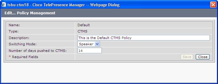Chapter 3 Policy Management Figure 3-24 CTMS Policy Window CTS endpoint policy determines the number of days of scheduled meetings pushed to each endpoint. The default is 14 days.