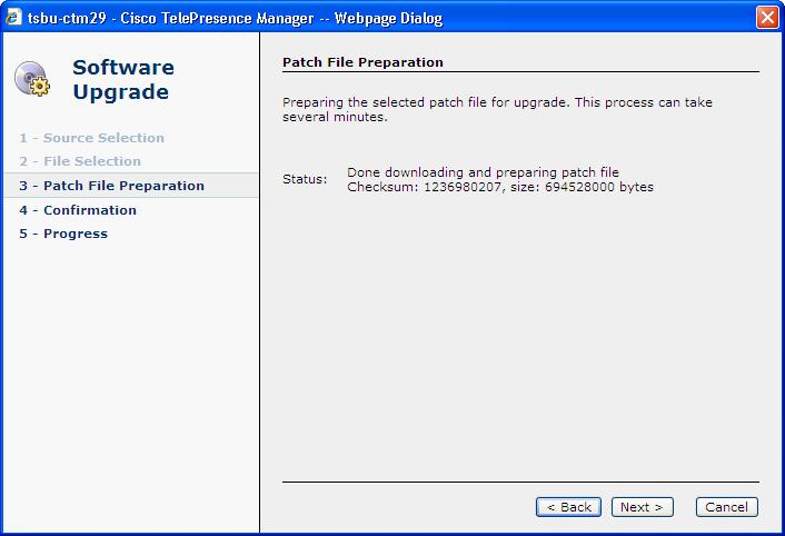 Upgrading to Cisco TelePresence Manager 1.5 Chapter 3 Figure 3-37 Software Upgrade - Patch File Preparation Window Once the file is loaded, the window displays a Confirmation message.