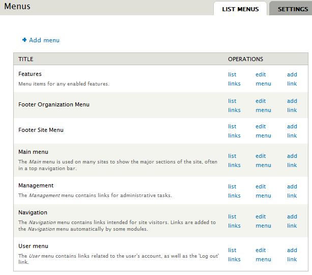 Menu Structure Menus allow you to structure how lists links will appear on your site. Once you are logged into your site go to Structure Menus Main Menu List Links.