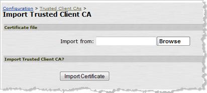 Navigate to Signing In -> Certificates -> Trusted Client CAs. 2.