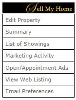 iv. Advertisement Activity from the Marketing Activities and Open/Appointment Ads information you have entered (see below) 6) In the left Sell My Home menu, click on; a.