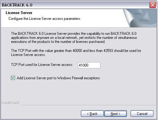 Installing BACKTRACK Chapter 2-5 Figure 2-4 License Server Settings 7 On the License Server screen, do one of the following: If you plan to use BACKTRACK as a single-user version, you do not need to