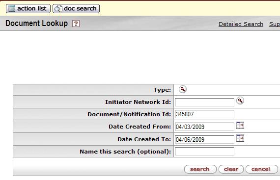 Doc Search Doc Search allows user to search for a document (the asterisk * is the wildcard) Initiator Network id user id of document initiator Document/Notification id