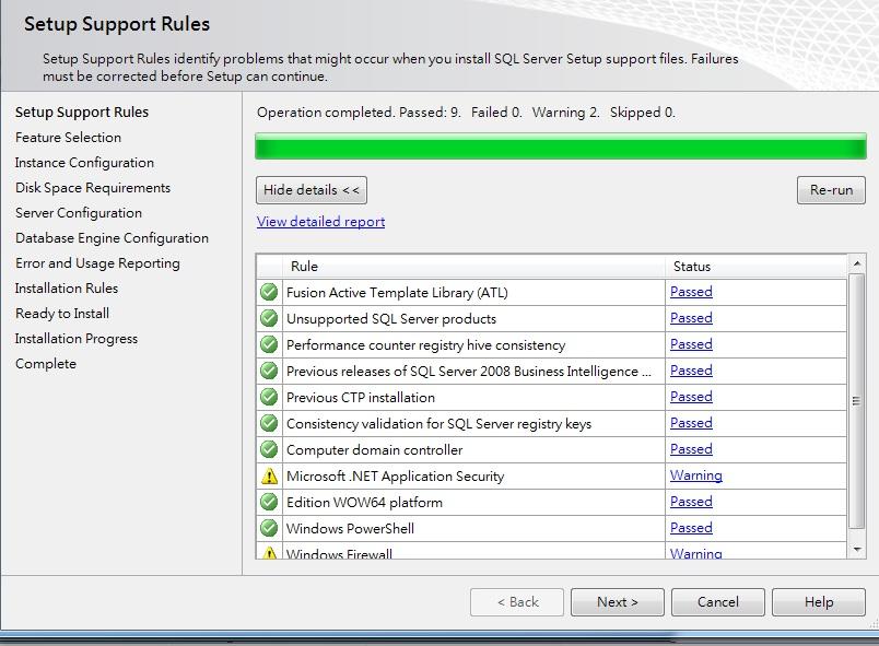1.2.8 Setup Support Rules: Setup Support Rules identify problems that might occur when you install SQL Server