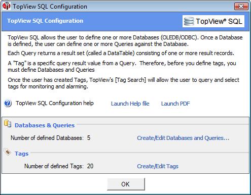 TopView SQL Configuration: Main Screen The TopView SQL Configuration main screen lists number of defined Databases and the number of defined Tags.
