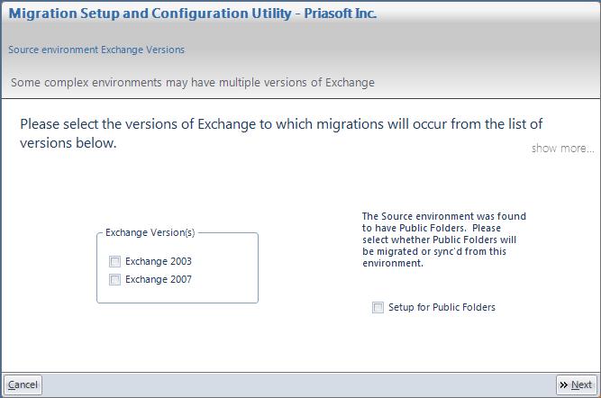 15 8. Exchange Versins This page shws the versins f Exchange server fund in Active Directry. One shuld select the versins f Exchange t/frm which mailbxes will be migrated.