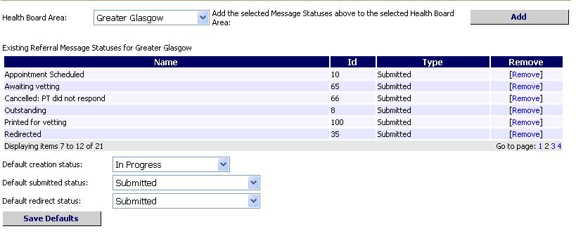 Removing Statuses You can remove a status from the list of Existing Message Statuses for your health board area, if it is no