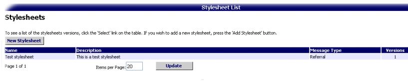All other stylesheets that you add shall be listed within the Stylesheet List.