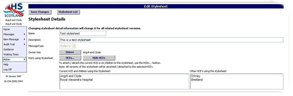 The second HCE list box would only be populated if stylesheets were attached at a higher entity level i.e. NHS level to your own HCE and to other HCE s.