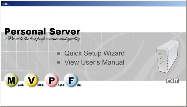Quick Setup Wizard The Quick Setup Wizard provides an installation guide from cable attachment to initialization. Please follow the steps below to proceed.